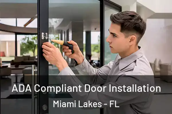 ADA Compliant Door Installation Miami Lakes - FL