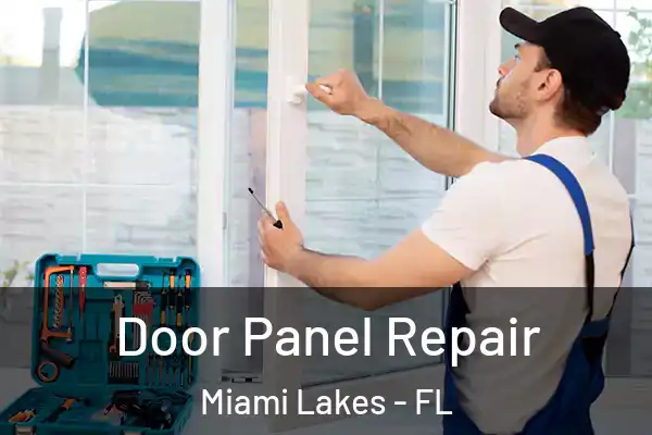 Door Panel Repair Miami Lakes - FL