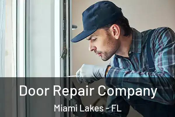 Door Repair Company Miami Lakes - FL
