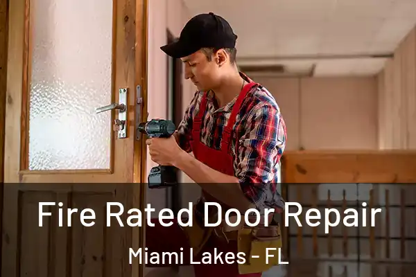 Fire Rated Door Repair Miami Lakes - FL