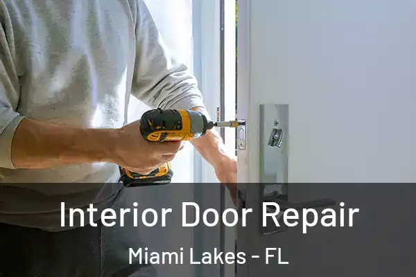 Interior Door Repair Miami Lakes - FL