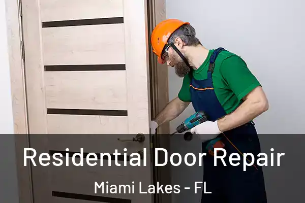Residential Door Repair Miami Lakes - FL