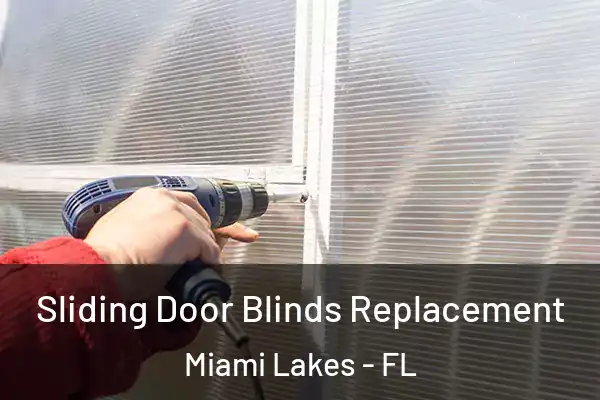 Sliding Door Blinds Replacement Miami Lakes - FL